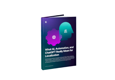 White Paper: The rise of Generative AI, and Automation in Localization as key business drivers
