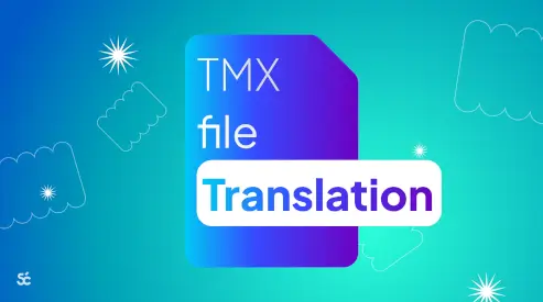 TMX files: How to streamline translations and localizations