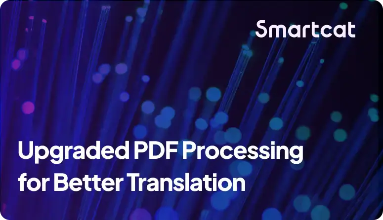 Upgraded PDF Processing for Better Translations